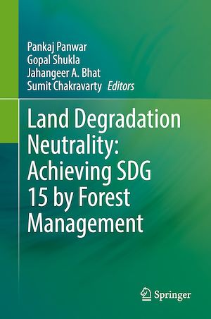Téléchargez le livre :  Land Degradation Neutrality: Achieving SDG 15 by Forest Management