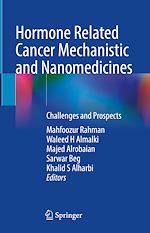 Télécharger le livre :  Hormone Related Cancer Mechanistic and Nanomedicines