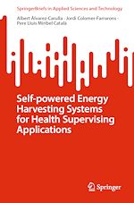 Télécharger le livre :  Self-powered Energy Harvesting Systems for Health Supervising Applications