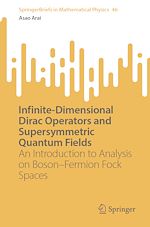 Download this eBook Infinite-Dimensional Dirac Operators and Supersymmetric Quantum Fields