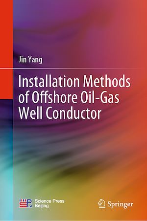 Téléchargez le livre :  Installation Methods of Offshore Oil-Gas Well Conductor