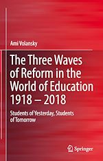 Télécharger le livre :  The Three Waves of Reform in the World of Education 1918 – 2018
