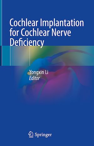 Téléchargez le livre :  Cochlear Implantation for Cochlear Nerve Deficiency