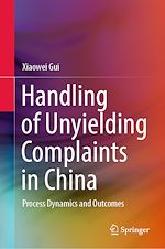 Télécharger le livre :  Handling of Unyielding Complaints in China