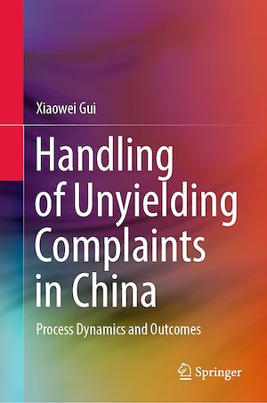 Téléchargez le livre :  Handling of Unyielding Complaints in China