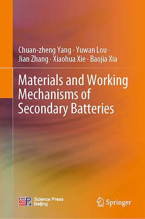Téléchargez le livre :  Materials and Working Mechanisms of Secondary Batteries