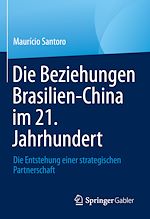 Télécharger le livre :  Die Beziehungen Brasilien-China im 21. Jahrhundert
