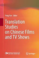 Télécharger le livre :  Translation Studies on Chinese Films and TV Shows