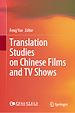 Télécharger le livre :  Translation Studies on Chinese Films and TV Shows