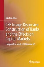 Télécharger le livre :  CSR Image Discursive Construction of Banks and the Effects on Capital Markets