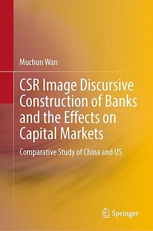 Téléchargez le livre :  CSR Image Discursive Construction of Banks and the Effects on Capital Markets