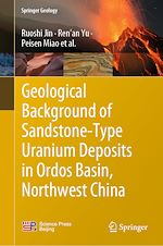 Télécharger le livre :  Geological Background of Sandstone-Type Uranium Deposits in Ordos Basin, Northwest China