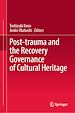 Télécharger le livre :  Post-trauma and the Recovery Governance of Cultural Heritage