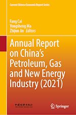 Télécharger le livre :  Annual Report on China's Petroleum, Gas and New Energy Industry (2021)