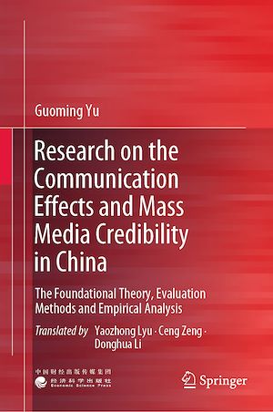 Téléchargez le livre :  Research on the Communication Effects and Mass Media Credibility in China