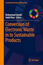 Télécharger le livre :  Conversion of Electronic Waste in to Sustainable Products