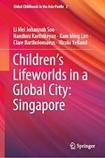 Télécharger le livre :  Children's Lifeworlds in a Global City: Singapore