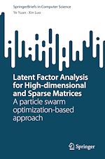 Télécharger le livre :  Latent Factor Analysis for High-dimensional and Sparse Matrices