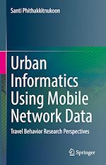 Télécharger le livre :  Urban Informatics Using Mobile Network Data