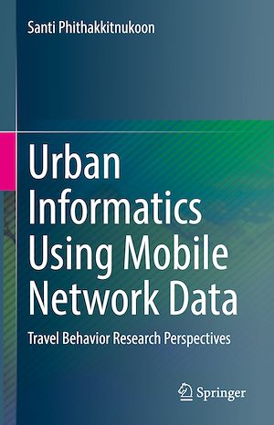 Téléchargez le livre :  Urban Informatics Using Mobile Network Data