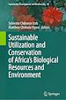 Télécharger le livre :  Sustainable Utilization and Conservation of Africa's Biological Resources and Environment