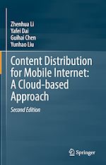 Télécharger le livre :  Content Distribution for Mobile Internet: A Cloud-based Approach