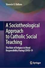 Télécharger le livre :  A Sociotheological Approach to Catholic Social Teaching