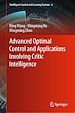 Télécharger le livre :  Advanced Optimal Control and Applications Involving Critic Intelligence