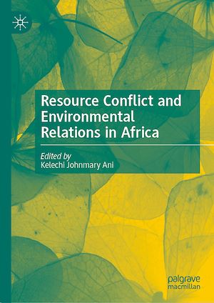Téléchargez le livre :  Resource Conflict and Environmental Relations in Africa