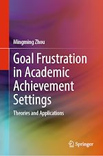 Télécharger le livre :  Goal Frustration in Academic Achievement Settings
