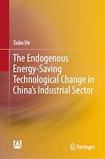 Télécharger le livre :  The Endogenous Energy-Saving Technological Change in China's Industrial Sector