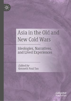 Téléchargez le livre :  Asia in the Old and New Cold Wars