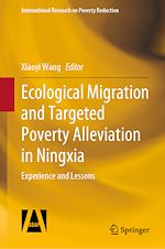 Télécharger le livre :  Ecological Migration and Targeted Poverty Alleviation in Ningxia