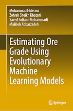 Télécharger le livre :  Estimating Ore Grade Using Evolutionary Machine Learning Models