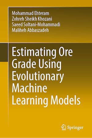 Téléchargez le livre :  Estimating Ore Grade Using Evolutionary Machine Learning Models