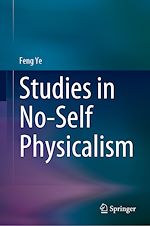Télécharger le livre :  Studies in No-Self Physicalism