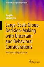 Télécharger le livre :  Large-Scale Group Decision-Making with Uncertain and Behavioral Considerations