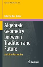Télécharger le livre :  Algebraic Geometry between Tradition and Future