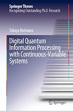 Télécharger le livre :  Digital Quantum Information Processing with Continuous-Variable Systems
