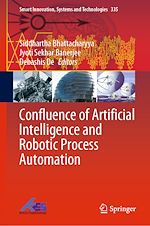Télécharger le livre :  Confluence of Artificial Intelligence and Robotic Process Automation