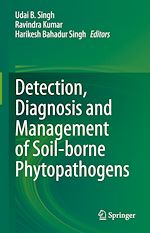 Télécharger le livre :  Detection, Diagnosis and Management of Soil-borne Phytopathogens