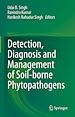 Télécharger le livre :  Detection, Diagnosis and Management of Soil-borne Phytopathogens