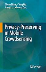 Télécharger le livre :  Privacy-Preserving in Mobile Crowdsensing