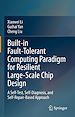 Télécharger le livre :  Built-in Fault-Tolerant Computing Paradigm for Resilient Large-Scale Chip Design