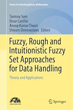 Télécharger le livre :  Fuzzy, Rough and Intuitionistic Fuzzy Set Approaches for Data Handling