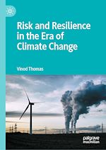 Télécharger le livre :  Risk and Resilience in the Era of Climate Change