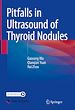 Télécharger le livre :  Pitfalls in Ultrasound of Thyroid Nodules