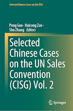 Télécharger le livre :  Selected Chinese Cases on the UN Sales Convention (CISG) Vol. 2