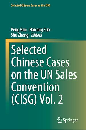 Téléchargez le livre :  Selected Chinese Cases on the UN Sales Convention (CISG) Vol. 2
