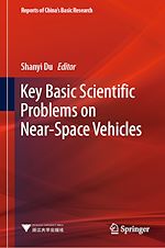 Télécharger le livre :  Key Basic Scientific Problems on Near-Space Vehicles